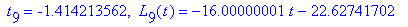 ` t`[9] = -1.414213562, ` L`[9](t) = -16.00000001*t-22.62741702