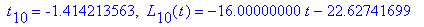 ` t`[10] = -1.414213563, ` L`[10](t) = -16.00000000*t-22.62741699