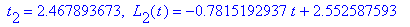 ` t`[2] = 2.467893673, ` L`[2](t) = -.7815192937*t+2.552587593