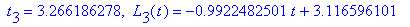 ` t`[3] = 3.266186278, ` L`[3](t) = -.9922482501*t+3.116596101