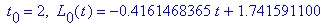 ` t`[0] = 2, ` L`[0](t) = -.4161468365*t+1.741591100