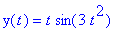 y(t) = t*sin(3*t^2)